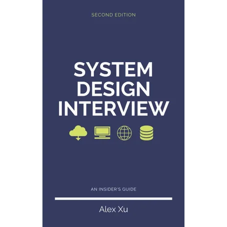 System Design Interview 2nd Edition An Insider's Guide by Alex Xu - Paperback