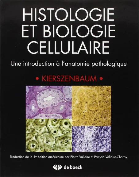 Histologie et biologie cellulaire: Une introduction à l'anatomie pathologique 1st Edition