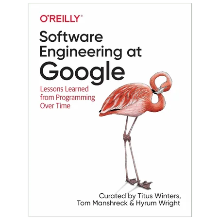 Software Engineering at Google: Lessons Learned from Programming Over Time 1st Edition - Paperback