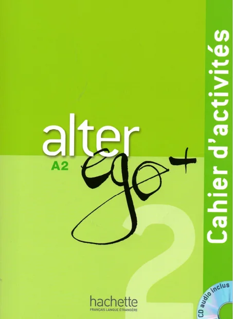 Alter ego + 2 - cahier d'activités A2