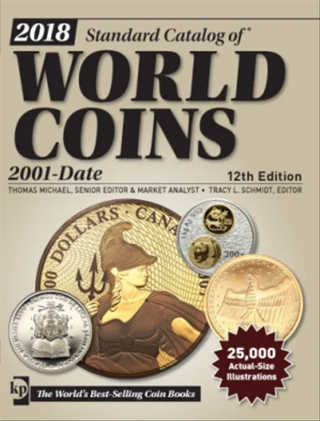 2018 Standard Catalog of World Coins 2001-Date, 12th edition by Thomas Michael, Tracy Schmidt
