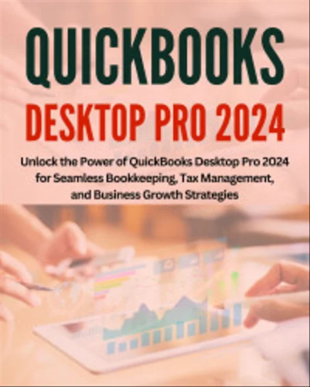 QuickBooks Desktop Pro 2024 for Beginners BLAKE, ADELINE