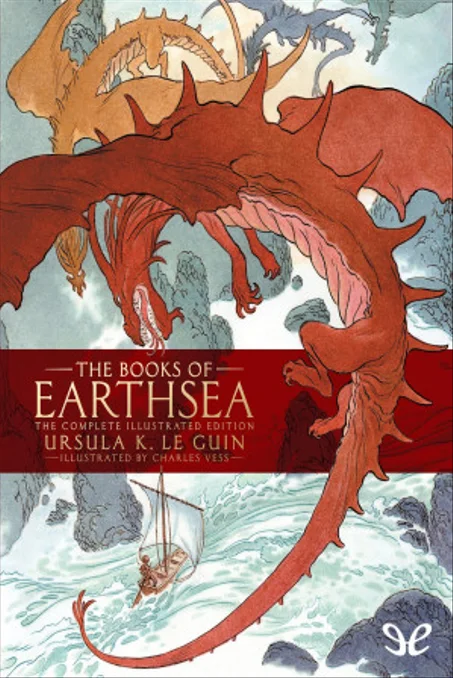 The Books of Earthsea Ursula K. Le Guin [Le Guin, Ursula K.]