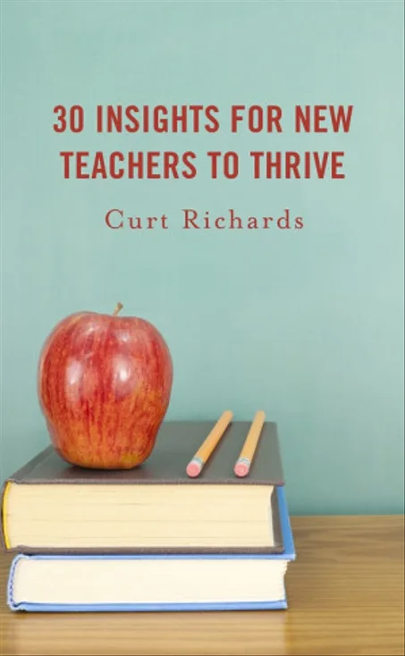 30 Insights for New Teachers to Thrive Curt Richards
