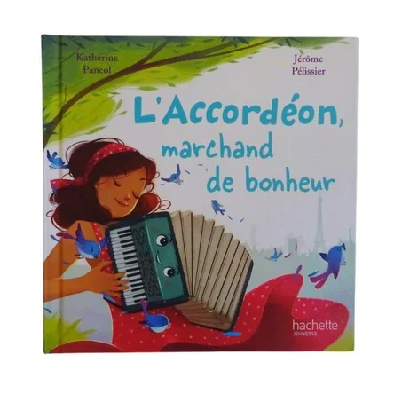 كتاب قصصي مصور للأطفال حول الآلات الموسيقية L'Accordéon, marchand de bonheur