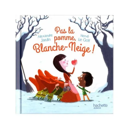لا تفعل، أيتها التفاحة يا بياض الثلج! Pas la pomme, Blanche-Neige !
