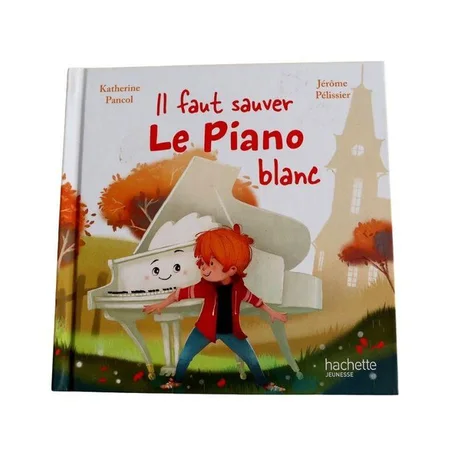 كتاب الأطفال المصور Il faut sauver Le Piano blanc - Collection En Avant la Musique