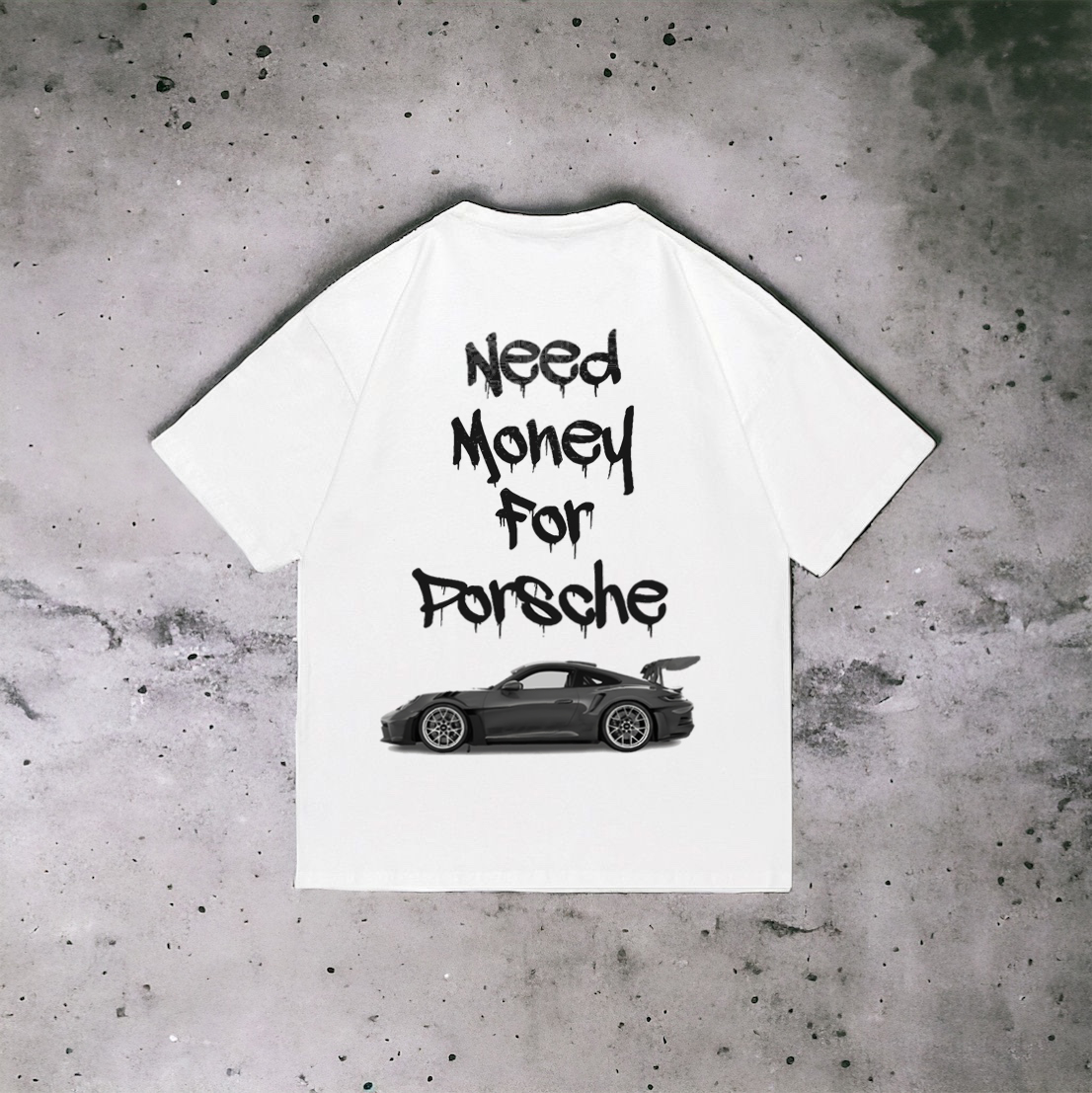 Tshirt Need Money For Porsche