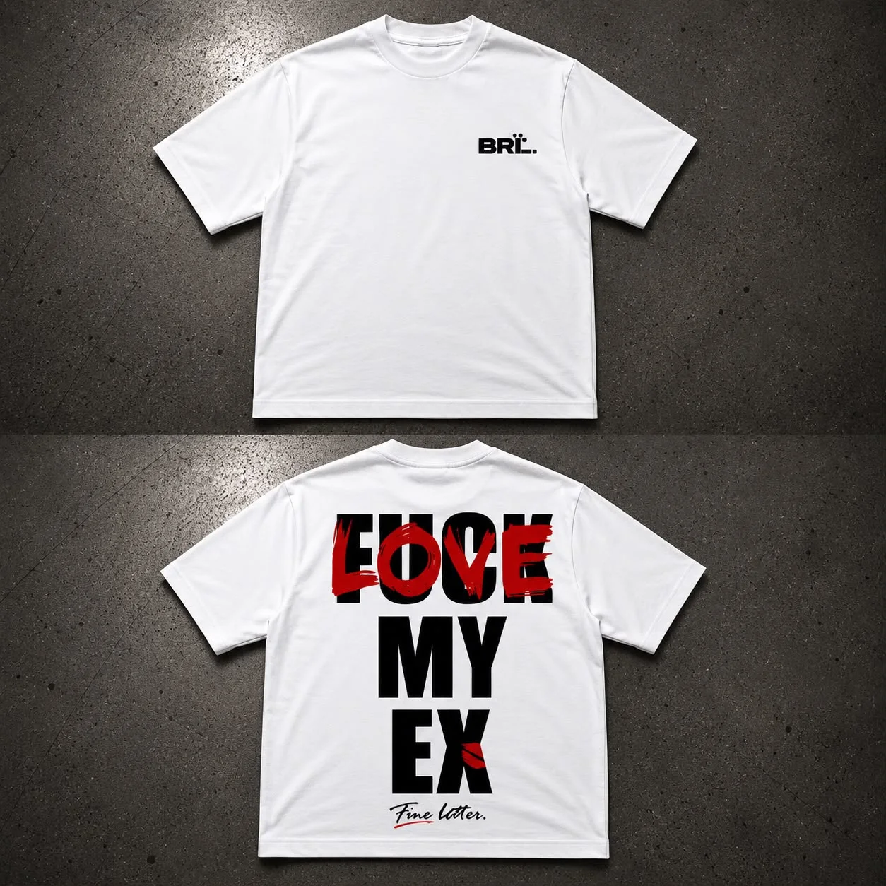 FUCK MY EX T-SHIRT WHITE