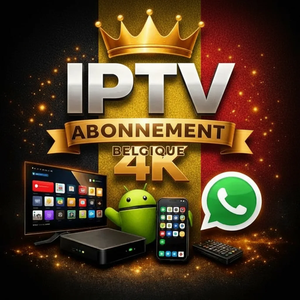 IPTV Belgique 1 Mois – Meilleur Abonnement IPTV Belgique 4K Premium