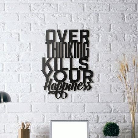لوحة حائطية "OVER THINKING KILLS YOUR HAPPINESS"