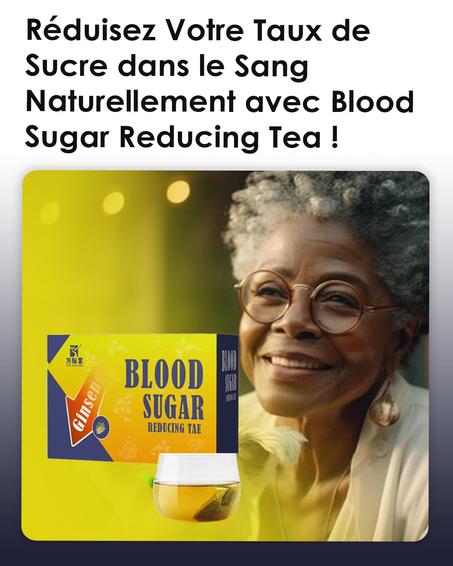THÉ POUR RÉDUIRE LE TAUX DE SUCRE DANS LE SANG