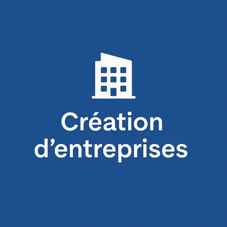 Création d’entreprises – Démarrez votre projet en toute sérénité
