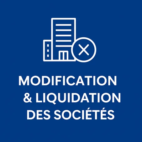 Modification et liquidation des sociétés – Simplifiez vos démarches juridiques