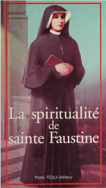 La spiritualité de Sainte Faustine