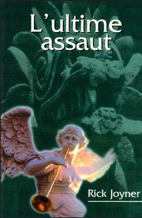 L'ultime assaut - Rick Joyner