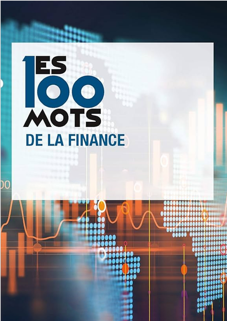 Les 100 mots de la Finance