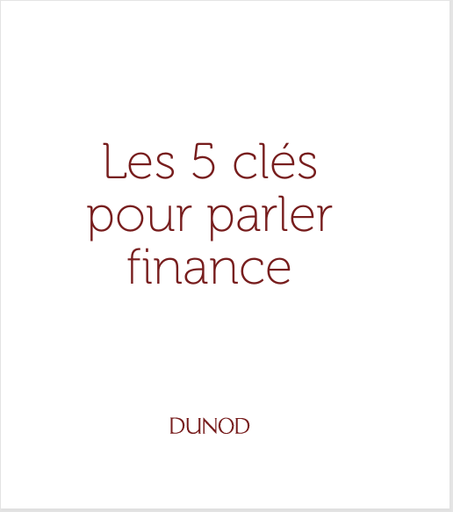 Les 5 clés pour parler Finance