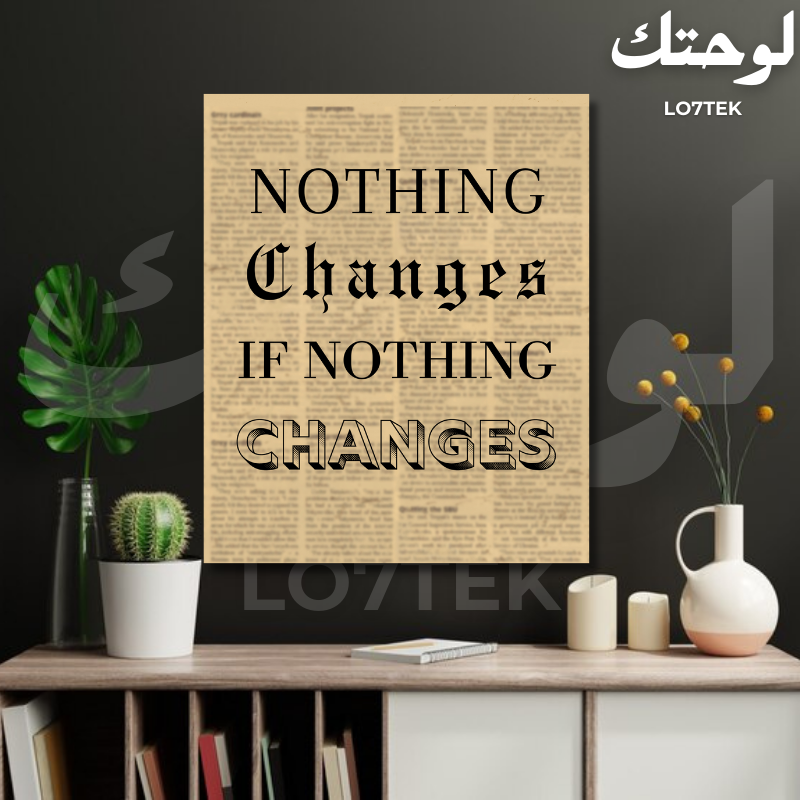 Nothing Changes if Nothing Changes