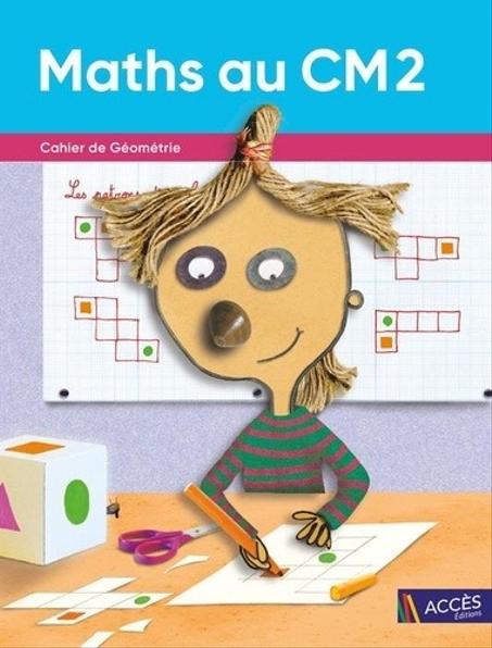 Maths au CM2 - Cahier de géométrie