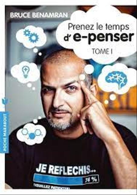 Prenez le temps d'e-penser - Tome 1