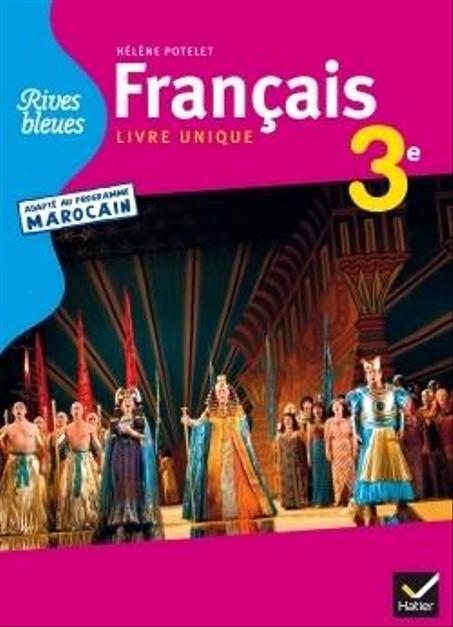 RIVES BLEUES : français ; livre unique ; 3e ; manuel de l'élève