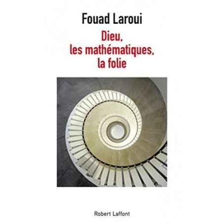 DIEU LES MATHEMATIQUES LA FOLIE