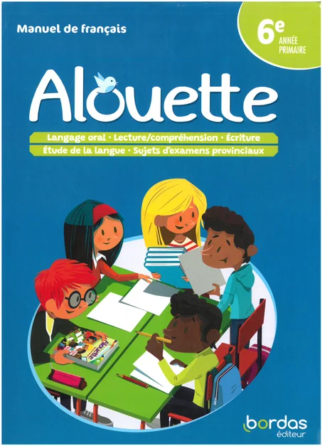 ALOUETTE MANUEL DE FRANCAIS 6 ANNEE PRIMAIRE