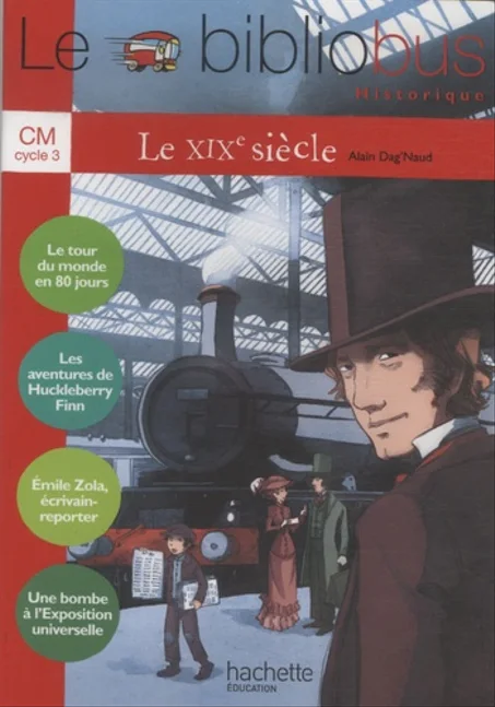 Le Bibliobus CM - n°28 - Le XIXe siècle - Manuel
