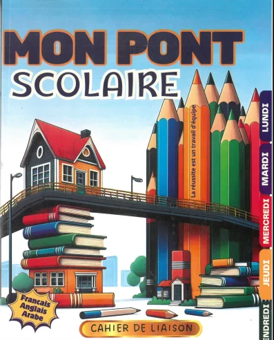 جسري المدرسي دفتر النصوص و التواصل عربي-فرنسي-انجليزي / mon pont scolaire cahier de liaison francais-arabe-anglais - Vue 2