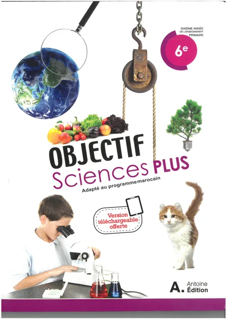 OBJECTIF SCIENCES PLUS 6 EME ANNEE PRIMAIRE