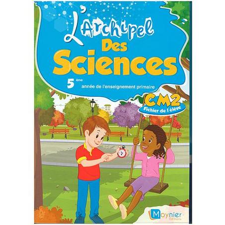 L'archipel des sciences CM2 - Fichier de l'élève éd 2021