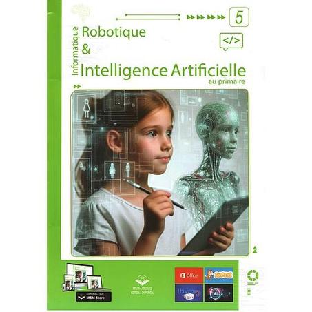 Informatique : Robotique & Intelligence Artificielle au Primaire - Niveau 5