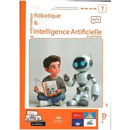 Informatique : Robotique & Intelligence Artificielle au Primaire - Niveau 1