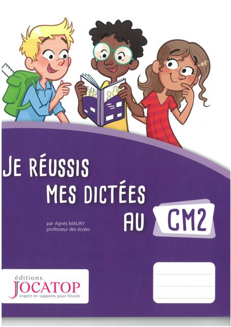 JE REUSSIS MES DICTEES AU CM2