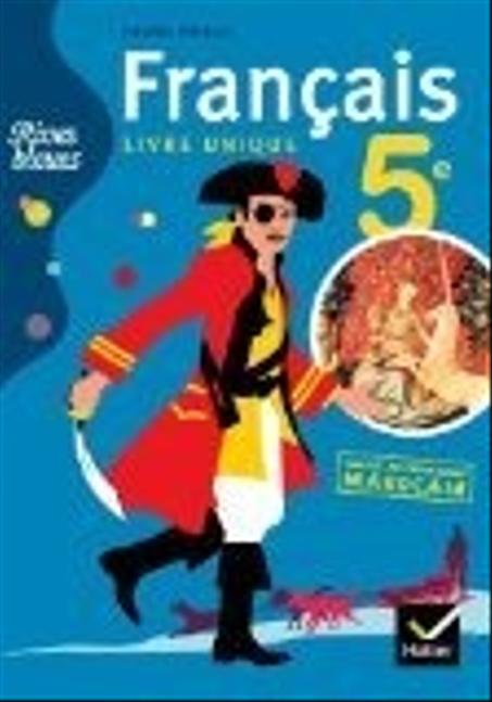 Rives Bleues Français 5ème Livre Unique - Adapté au Prog. Marocain