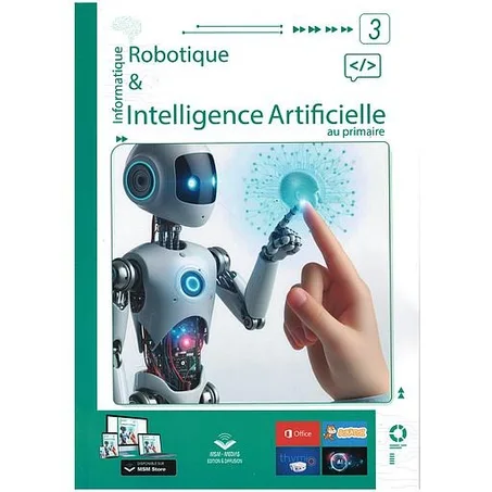 Informatique : Robotique & Intelligence Artificielle au Primaire - Niveau 3