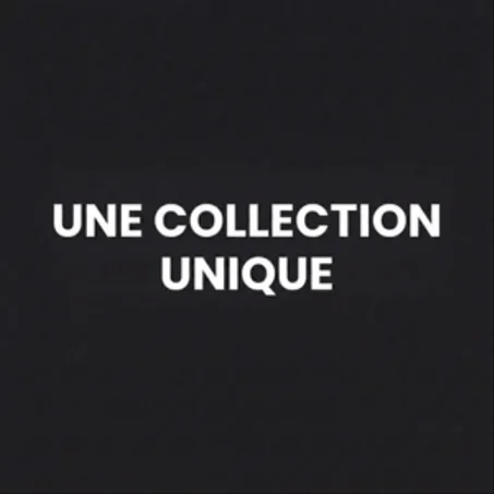 Une collection unique