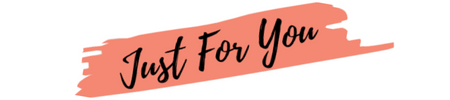 just for you