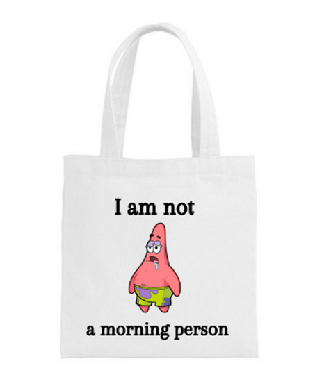 Tote bag Perfectly I am not a morning person