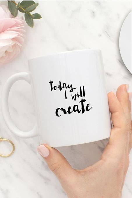 Mug Today I Will Create