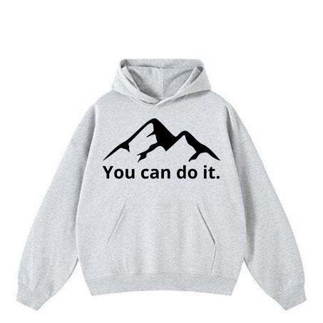 Sweat à capuche you can do it