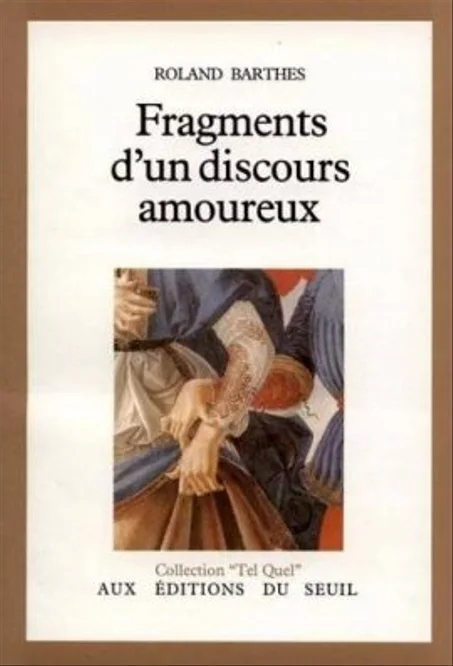 Fragments D’un Discours Amoureux