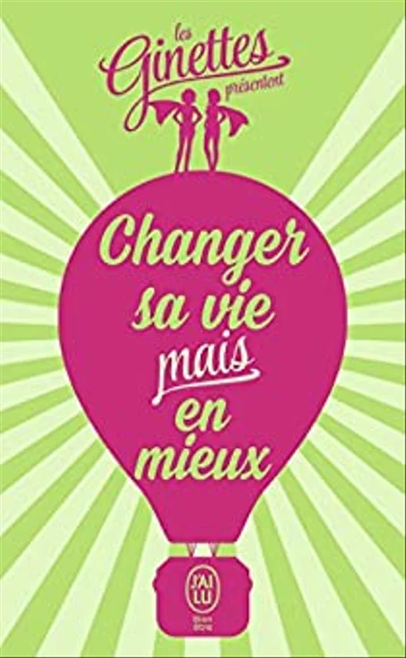 Changer Sa Vie Mais En Mieux