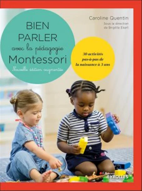 BIEN PARLER AVEC MONTESSORI (0-3 ANS)