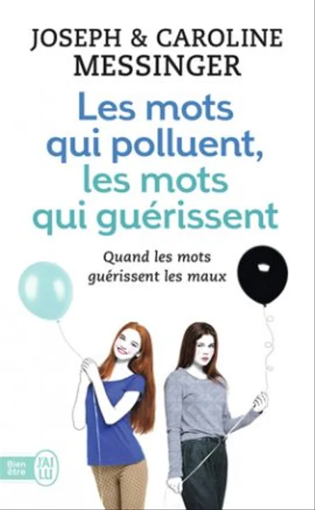 Les Mots Qui Polluent, Les Mots Qui Guérissent