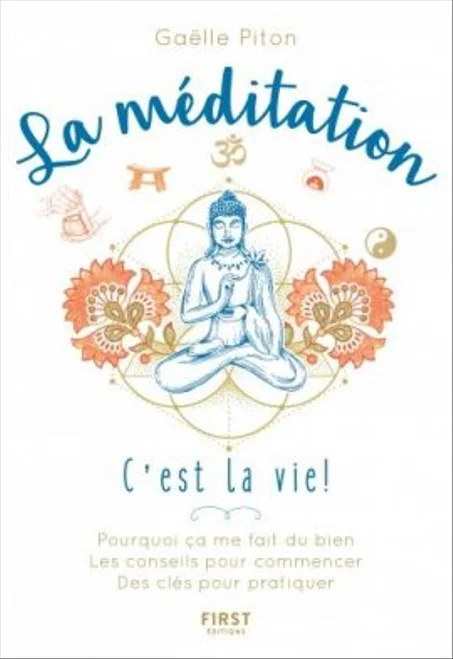 La Méditation, C’est La Vie !