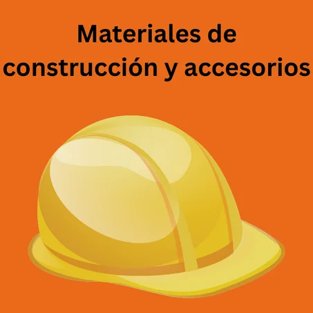 Materiales de construcción y accesorios