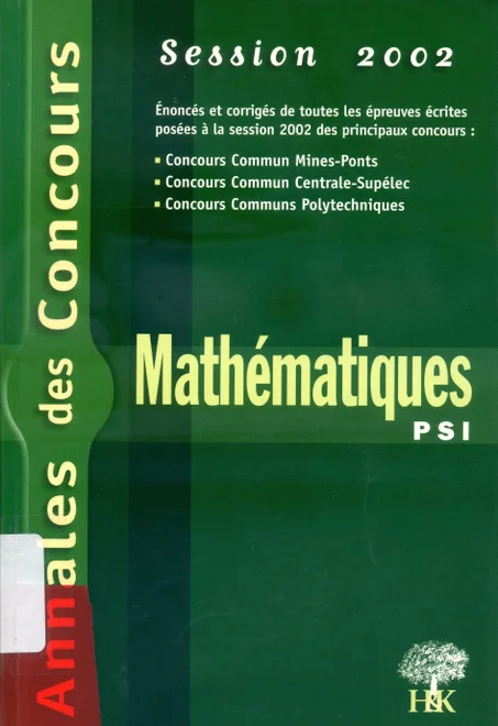 Annales des concours-mathématiques  PSI  2002