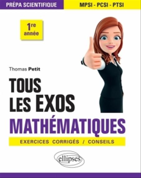 Tous les exos Mathématiques - Prépa scientifique 1re année - Exercices corrigés  Conseils